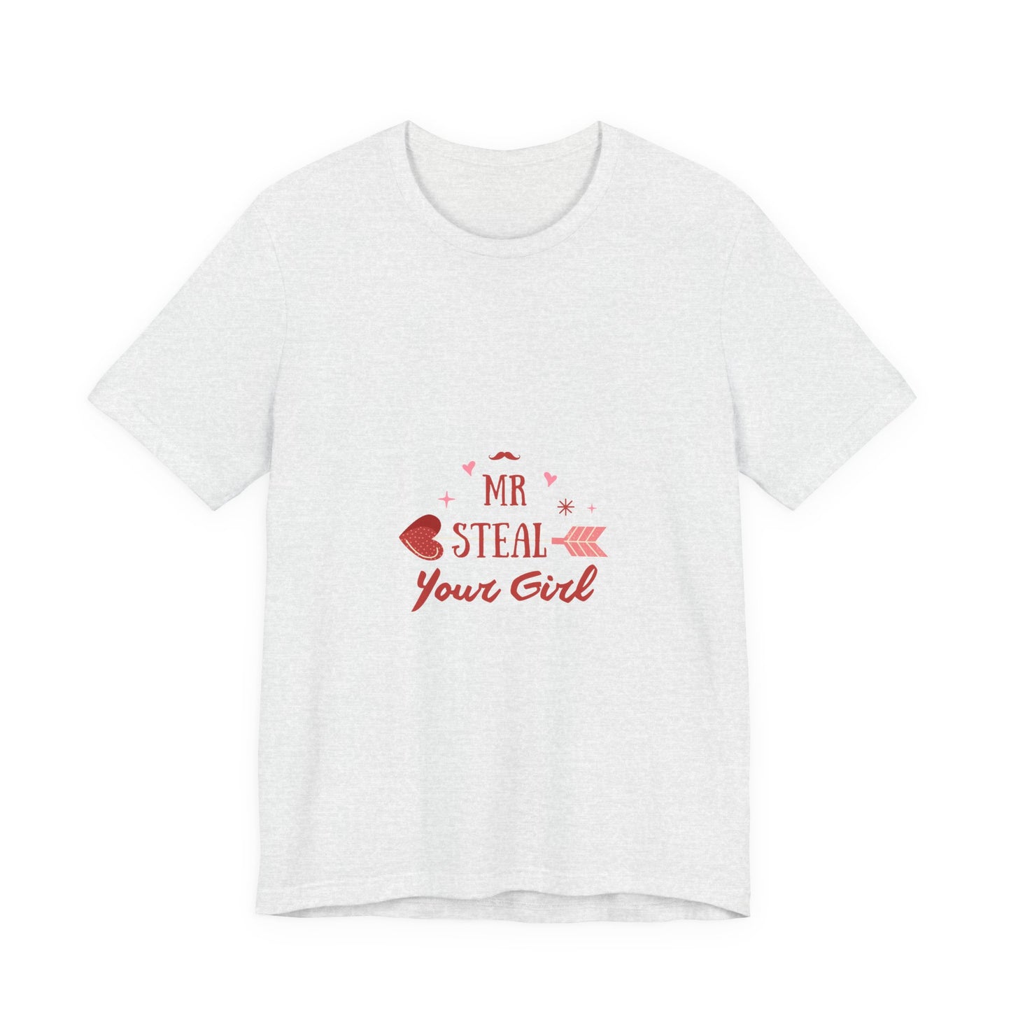 Unisex Jersey Short Sleeve "Mr Steal Your Girl" Tee