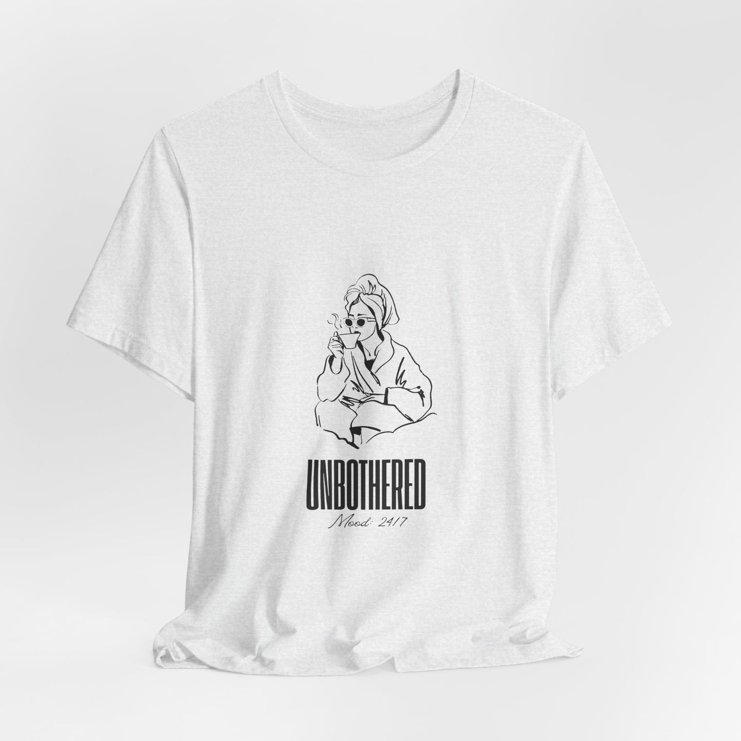 Unisex Jersey Short Sleeve "Unbothered" Tee