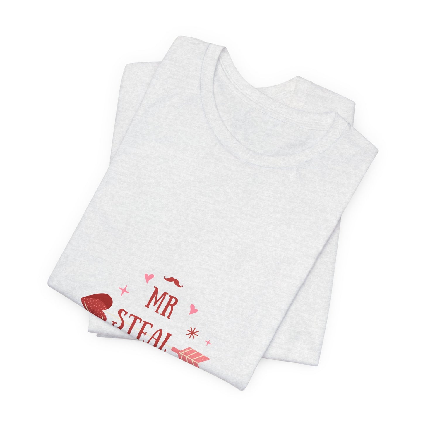 Unisex Jersey Short Sleeve "Mr Steal Your Girl" Tee