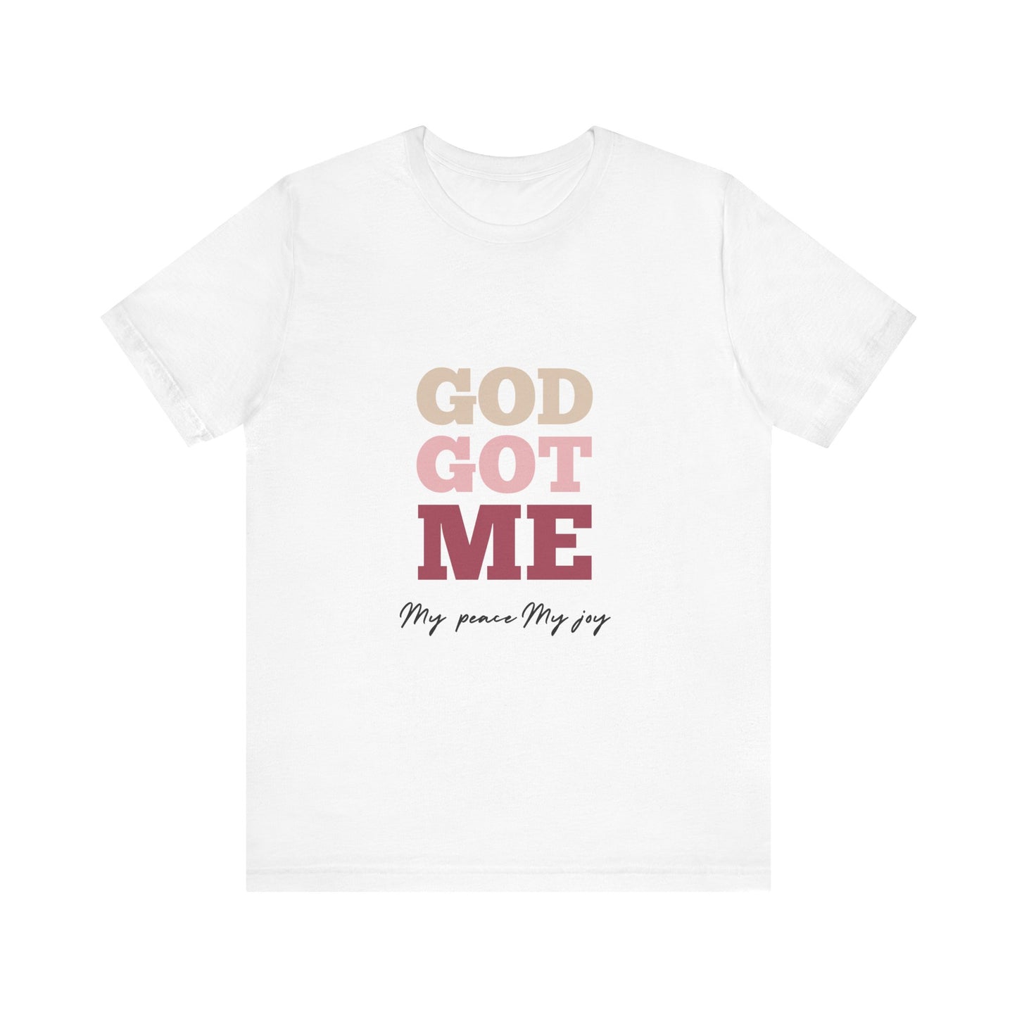 Unisex Jersey Short Sleeve "God got me" Tee