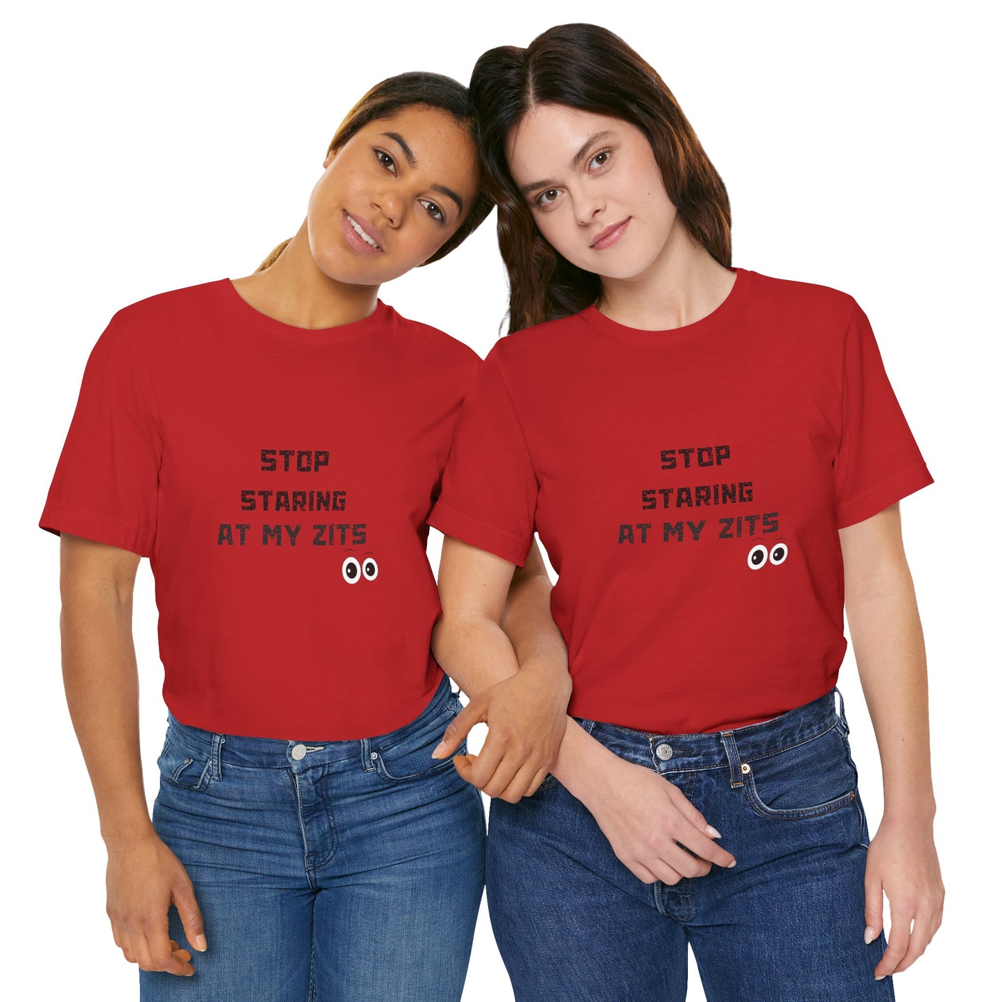 Unisex Jersey Short Sleeve "Stop Staring At My Zits" Tee