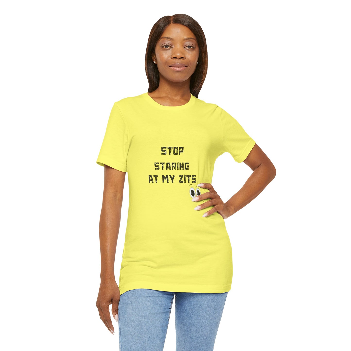Unisex Jersey Short Sleeve "Stop Staring At My Zits" Tee