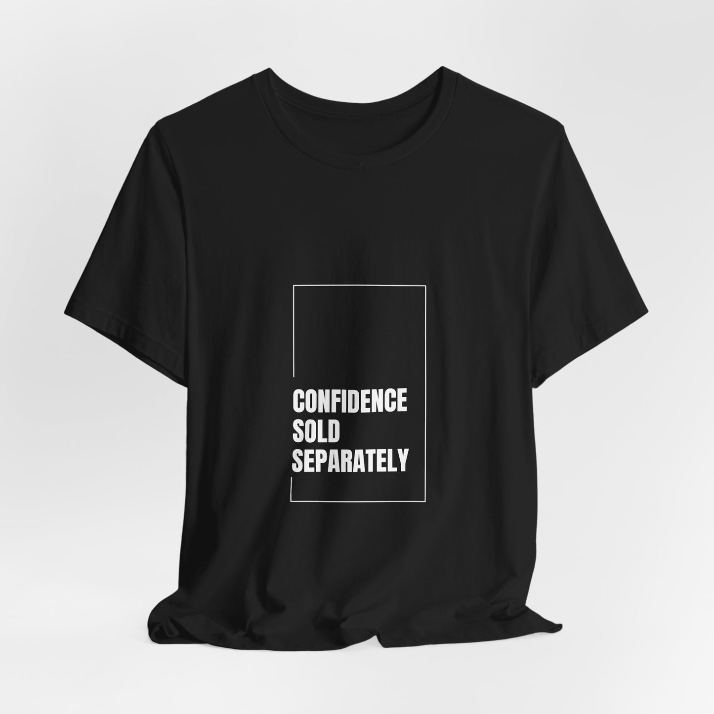 Unisex Jersey Short Sleeve "Confidence Sold Separately" Tee