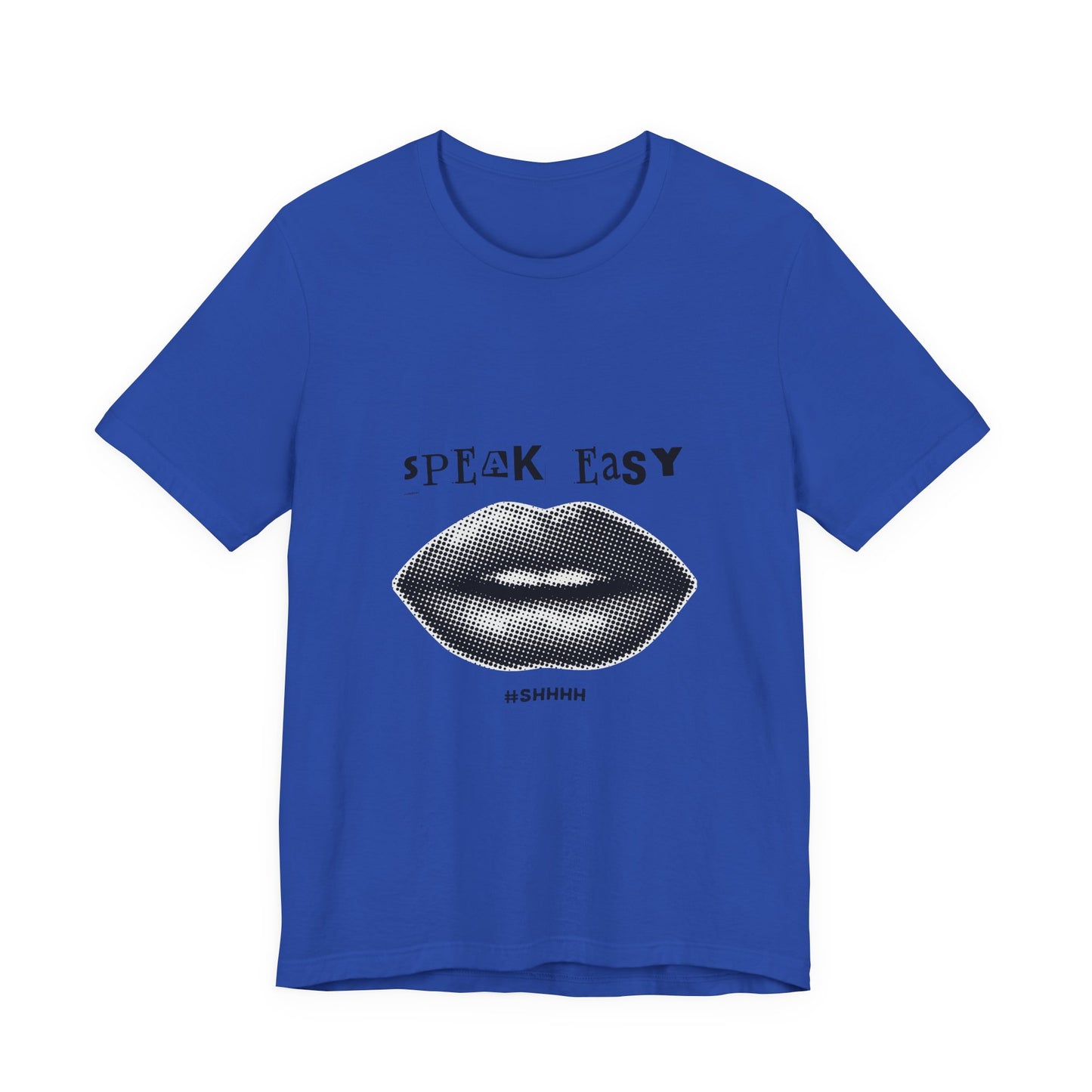 Unisex Jersey Short Sleeve "Speak Easy" Tee