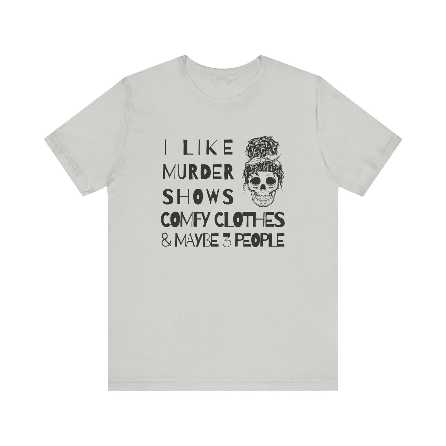 Unisex Jersey Short Sleeve "I like.." Tee