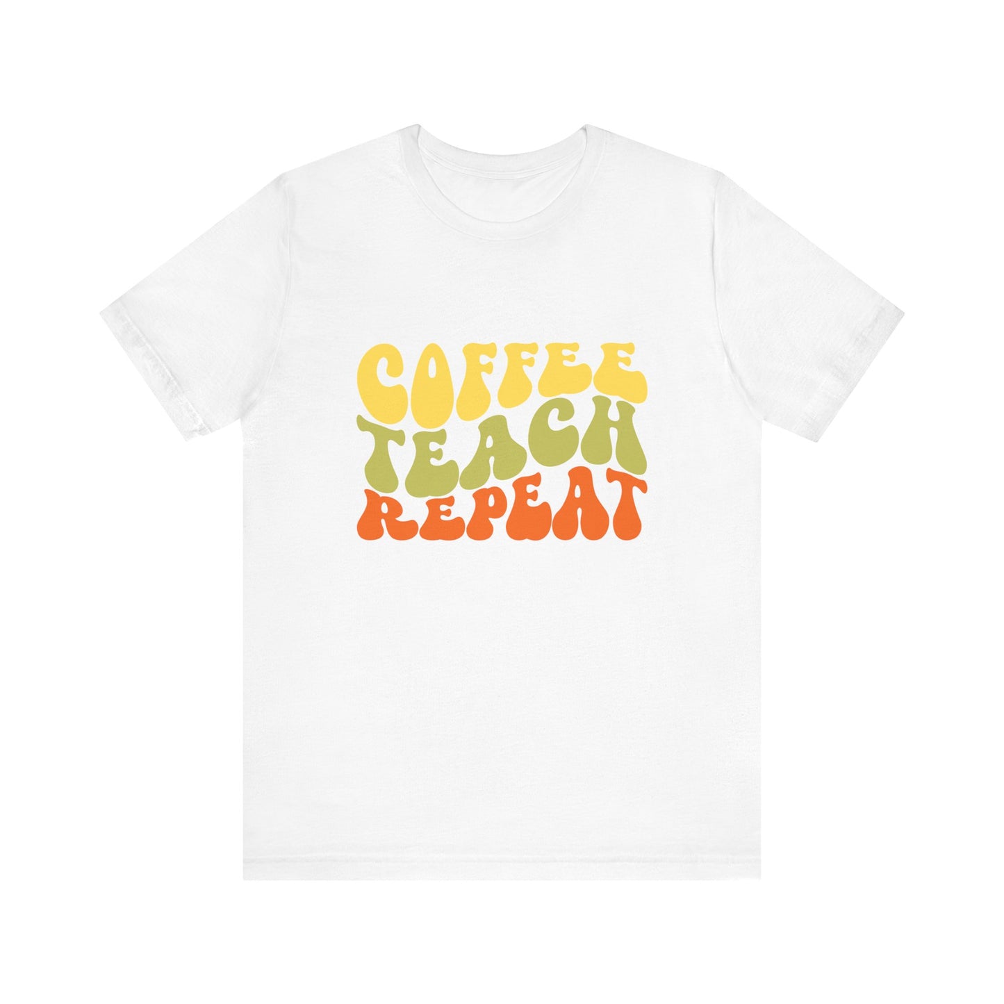 Unisex Jersey Short Sleeve "Coffee Teach Repeat" Tee