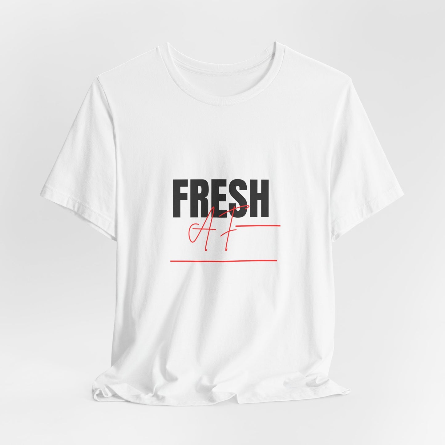 Unisex Jersey Short Sleeve "Fresh AF" Tee
