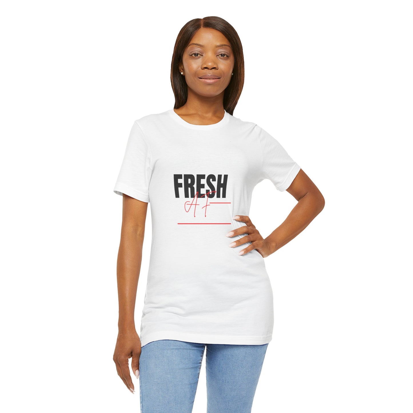 Unisex Jersey Short Sleeve "Fresh AF" Tee