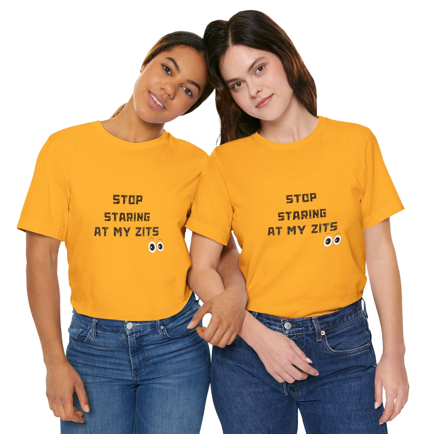 Unisex Jersey Short Sleeve "Stop Staring At My Zits" Tee