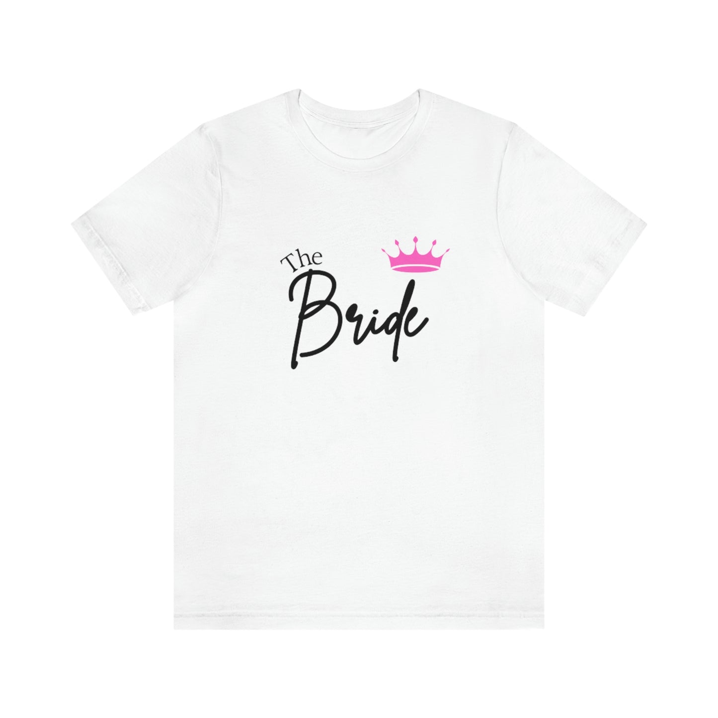 Unisex  " The Bride" Graphic Tee shirt