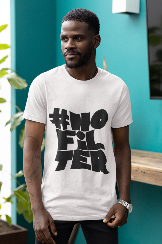 Unisex  Graphic "No Filter" T-shirt